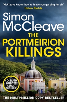 The Portmeirion Killings: A Twisty and Gripping Crime Thriller by the Bestselling Author