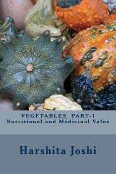 Paperback VEGETABLES PART-1 Nutritional and Medicinal Value Book