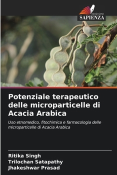 Paperback Potenziale terapeutico delle microparticelle di Acacia Arabica [Italian] Book