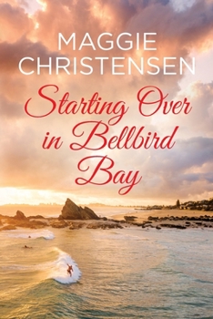 Paperback Starting Over in Bellbird Bay Book