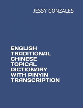 Paperback English Traditional Chinese Topical Dictionary with Pinyin Transcription Book