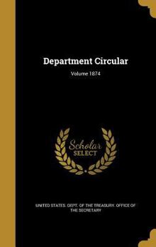 Hardcover Department Circular; Volume 1874 Book