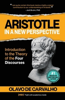 Paperback Aristotle in a New Perspective: Introduction to the Theory of the Four Discourses Book