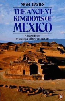 Paperback The Ancient Kingdoms of Mexico Book