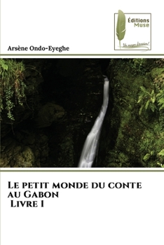 Paperback Le petit monde du conte au Gabon Livre 1 [French] Book