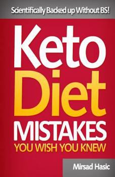 Paperback Keto Diet Mistakes You Wish You Knew: Scientifically Backed up Without BS! Book