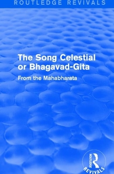 Paperback Routledge Revivals: The Song Celestial or Bhagavad-Gita (1906): From the Mahabharata Book