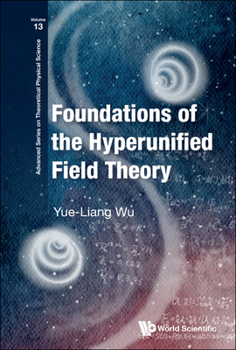 Hardcover Foundations of the Hyperunified Field Theory Book