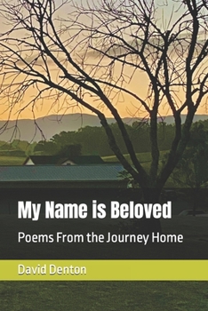 Paperback My Name is Beloved: Poems From the Journey Home Book