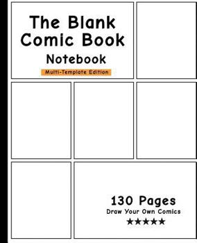 Paperback The Blank Comic Book Notebook: Multi-Template - White Cover Book