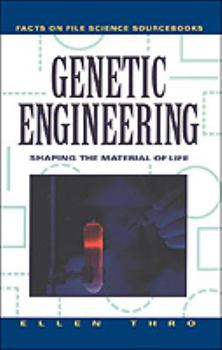 Hardcover Genetic Engineering: Shaping the Material of Life Book