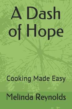 Paperback A Dash of Hope: Cooking Made Easy Book