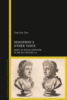 Paperback Xenophon's Other Voice: Irony as Social Criticism in the 4th Century Bce Book