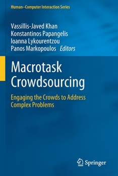 Paperback Macrotask Crowdsourcing: Engaging the Crowds to Address Complex Problems Book