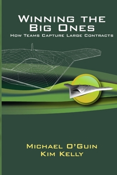Paperback Winning the Big Ones: How Teams Capture Large Contracts Book
