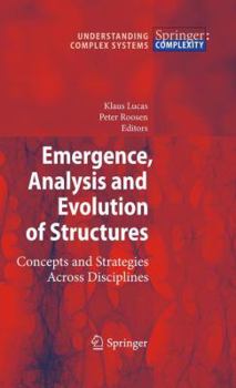 Paperback Emergence, Analysis and Evolution of Structures: Concepts and Strategies Across Disciplines Book