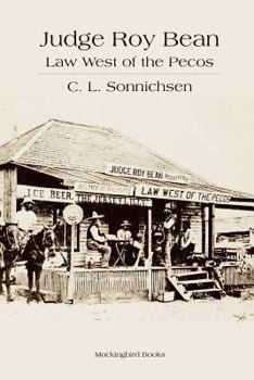 Paperback Judge Roy Bean: Law West of the Pecos Book