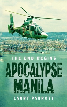 Paperback Apocalypse Manila: The End Begins Book