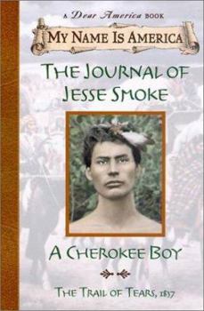 Hardcover My Name Is America: The Journal of Jesse Smoke, a Cherokee Boy Book