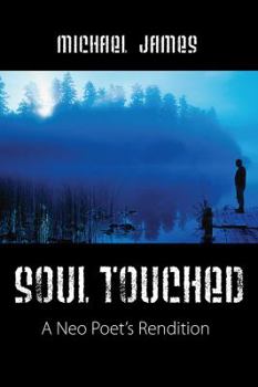 Paperback Soul Touched: A Neo Poet's Rendition Book