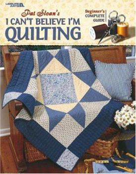 Paperback Pat Sloan's I Can't Believe I'm Quilting Book