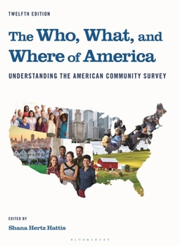 Hardcover The Who, What, and Where of America: Understanding the American Community Survey Book
