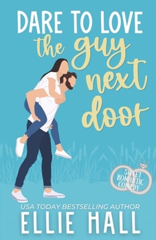 Paperback Dare to Love the Guy Next Door: Romantic Comedy Book