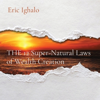 Paperback THE 12 Super-Natural Laws of Wealth Creation [Large Print] Book