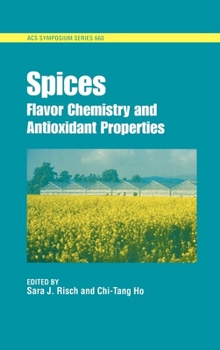 Spices: Flavor Chemistry and Antioxidant Properties (Acs Symposium Series)