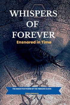 Paperback Whispers of Forever: Ensnared in Time Book