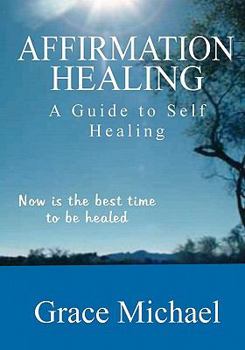 Paperback Affirmation Healing: A Guide to Self Healing Book