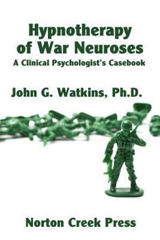 Paperback Hypnotherapy of War Neuroses: A Clinical Psychologist's Casebook Book