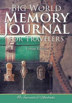 Paperback Big World Memory Journal for Travelers Vintage Edition Book