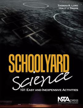 Paperback Schoolyard Science: 101 Easy and Inexpensive Activities Book