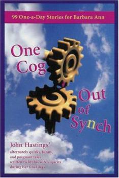 Paperback One Cog Out Of Synch: 99 One-A-Day Stories For Barbara Ann Book