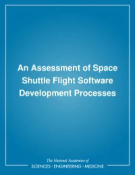 Paperback An Assessment of Space Shuttle Flight Software Development Processes Book