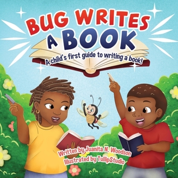 Paperback Bug Writes a Book: A child's first guide to writing a book! Book