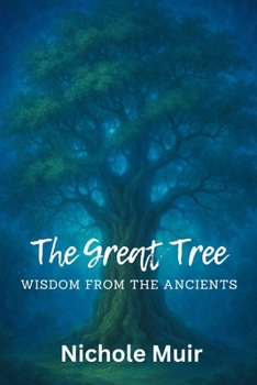 The Great Tree – Wisdom from the Ancients