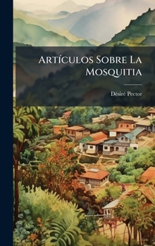 Hardcover ArtÃ-culos Sobre La Mosquitia [Spanish] Book