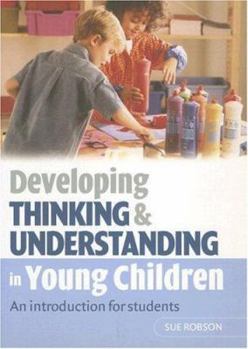 Paperback Developing Thinking and Understanding in Young Children: An Introduction for Students Book