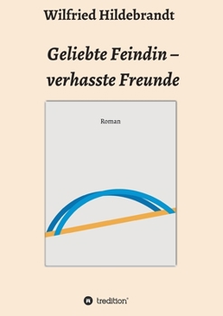 Paperback Geliebte Feindin - verhasste Freunde [German] Book