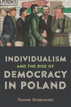 Hardcover Individualism and the Rise of Democracy in Poland Book