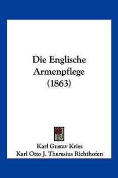 Paperback Die Englische Armenpflege (1863) [German] Book
