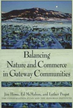 Paperback Balancing Nature and Commerce in Gateway Communities Book