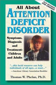 Paperback All about Attention Deficit Disorder: Symptoms, Diagnosis, and Treatment: Children and Adults Book