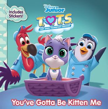 Paperback T.O.T.S. You've Gotta Be Kitten Me [With Stickers] Book