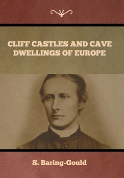 Hardcover Cliff Castles and Cave Dwellings of Europe Book
