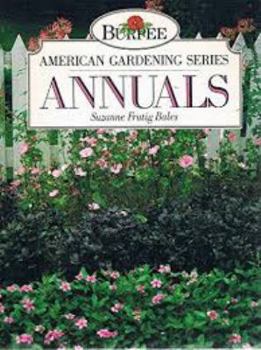 Annuals American Gardening Ser - Book  of the Burpee American Gardening Series