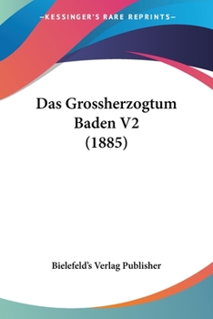 Paperback Das Grossherzogtum Baden V2 (1885) [German] Book