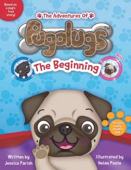 Paperback The Adventures of Pugalugs: The Beginning Book